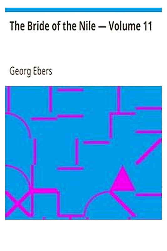 The Bride of the Nile — Volume 11