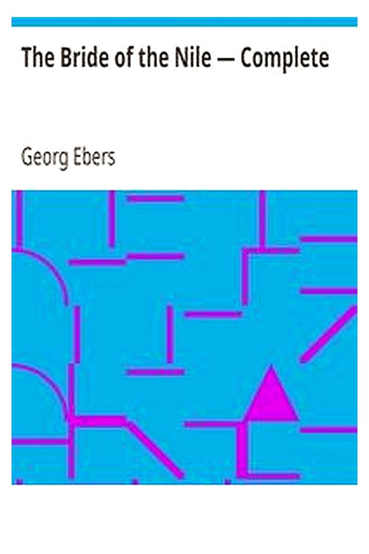 The Bride of the Nile — Complete