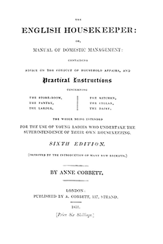 The English Housekeeper: Or, Manual of Domestic Management