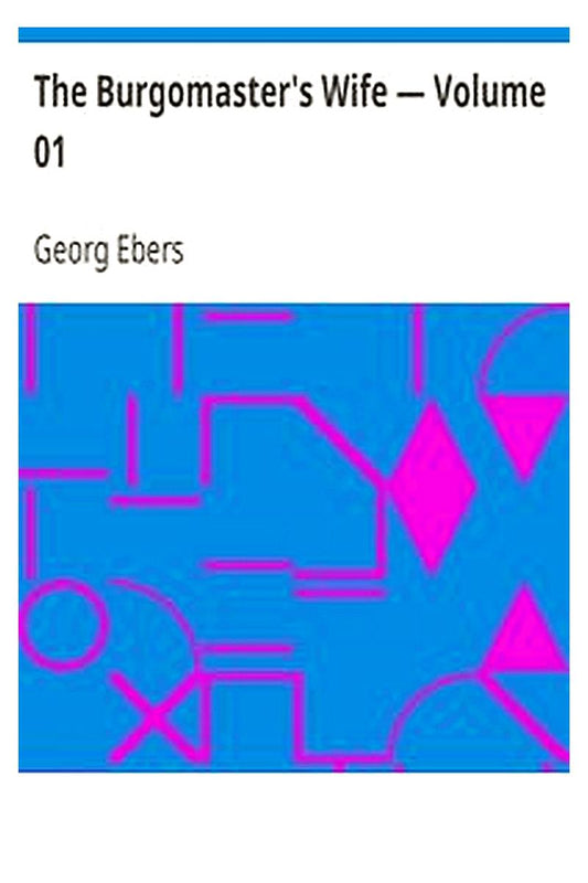 The Burgomaster's Wife — Volume 01