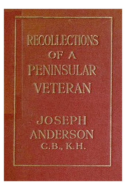 Recollections of a Peninsular Veteran