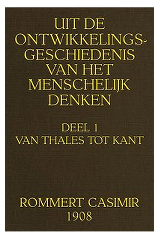 Uit de ontwikkelingsgeschiedenis van het Menschelijk Denken, Deel 1 van 2