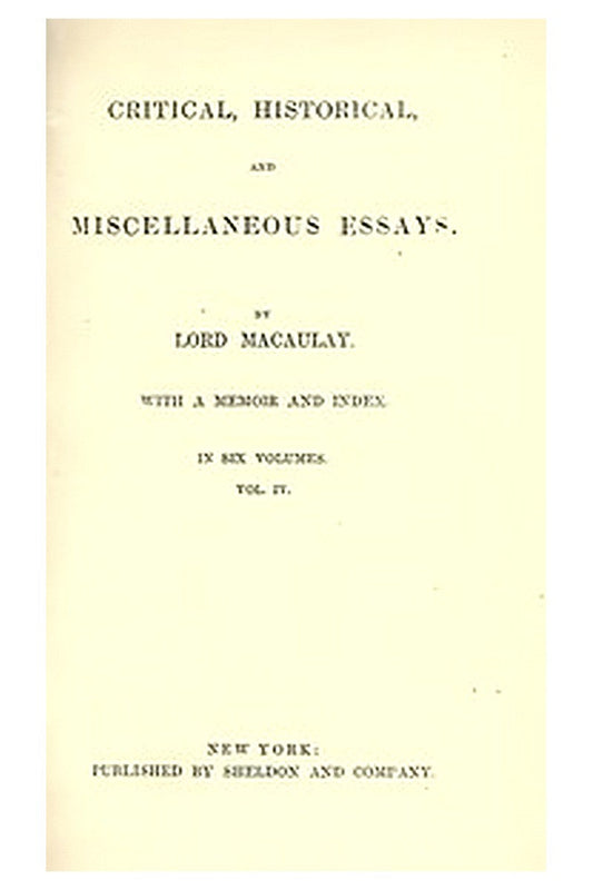 Critical, Historical, and Miscellaneous Essays; Vol. 4