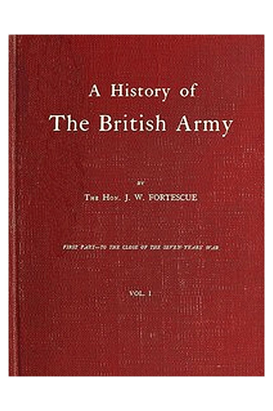 A History of the British Army, Vol. 1