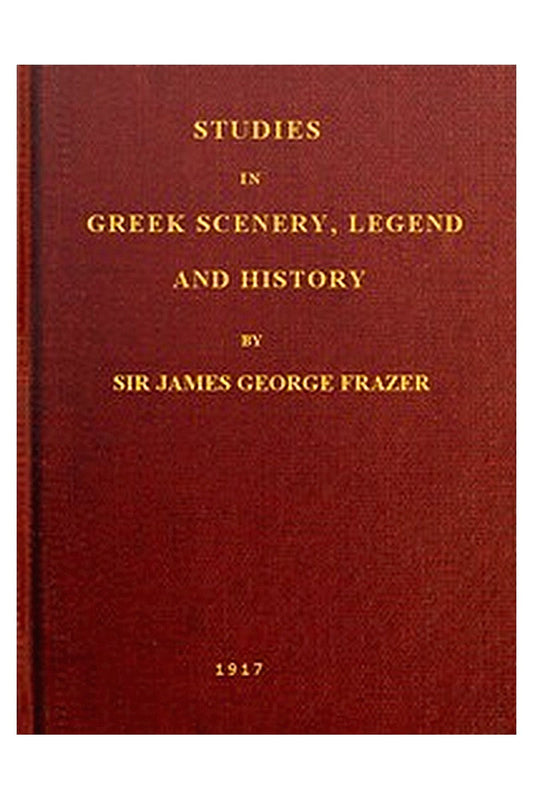 Studies in Greek Scenery, Legend and History