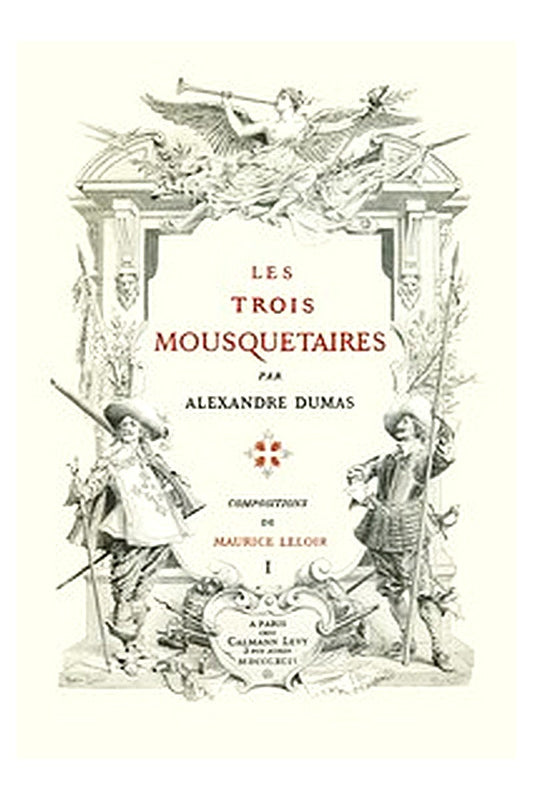 Les trois mousquetaires, Volume  1 (of 2)