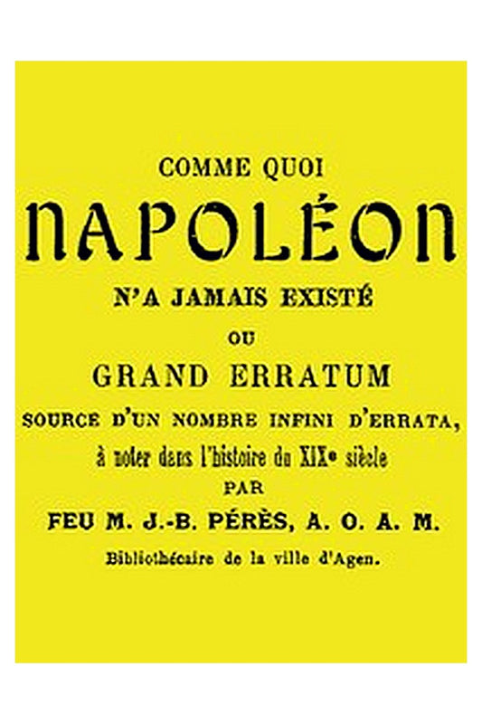 Comme quoi Napoléon n'a jamais existé