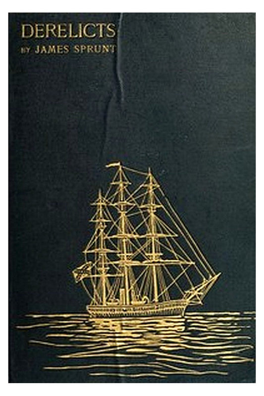 Derelicts: An Account of Ships Lost at Sea in General Commercial Traffic