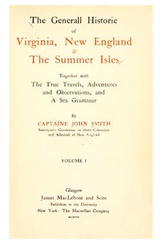 The General Historie of Virginia, New England & the Summer Isles  (Vol. I)