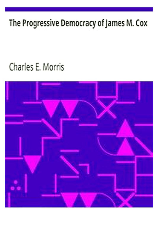 The Progressive Democracy of James M. Cox