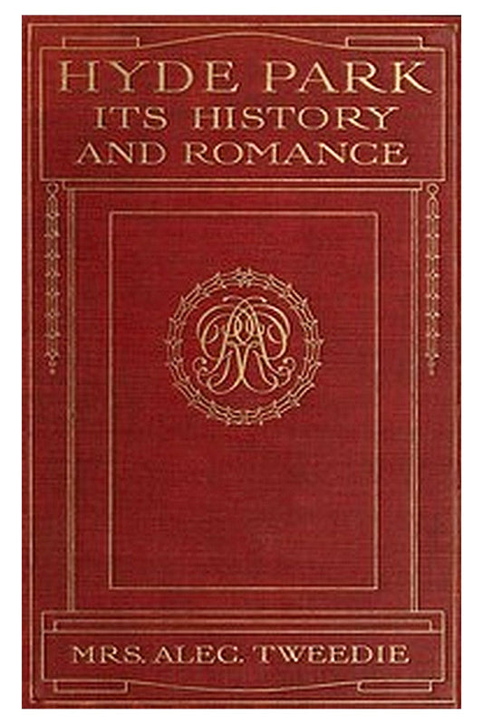 Hyde Park, Its History and Romance