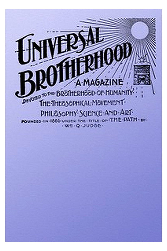 Universal Brotherhood, Volume XIII, No. 10, January 1899