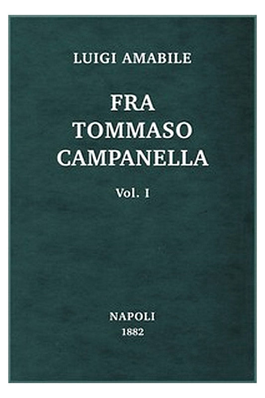 Fra Tommaso Campanella, Vol. 1