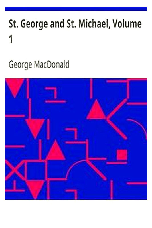 St. George and St. Michael, Volume 1