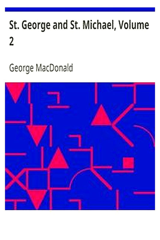 St. George and St. Michael, Volume 2