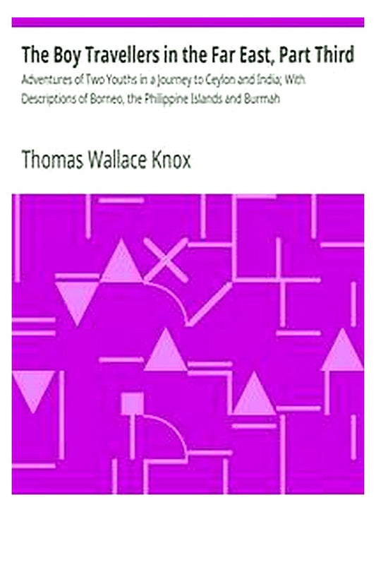 The Boy Travellers in the Far East, Part Third