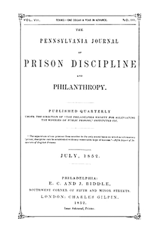 The Pennsylvania Journal of Prison Discipline and Philanthropy (Vol. VII, No. III, July 1852)