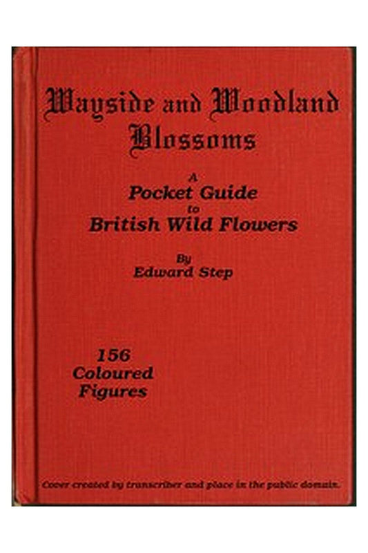 Wayside and Woodland Blossoms