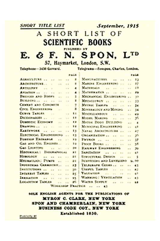 A Short List of Scientific Books Published by E. & F. N. Spon, Ltd. September 1915