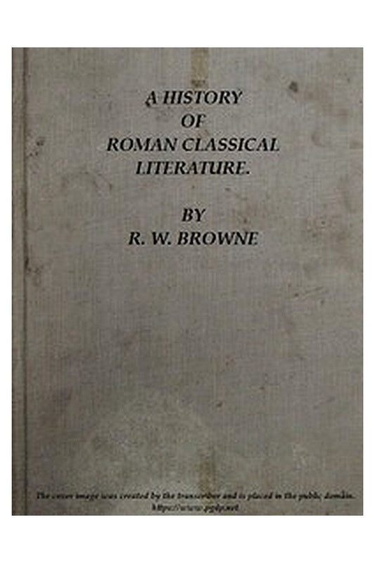 A History of Roman Classical Literature