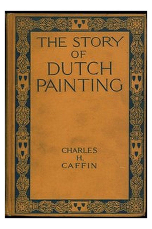 The Story of Dutch Painting