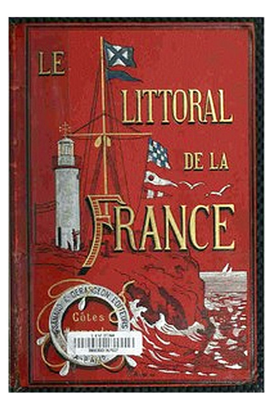 Le littoral de la France, vol. 1: Côtes Normandes de Dunkerque au Mont Saint-Michel