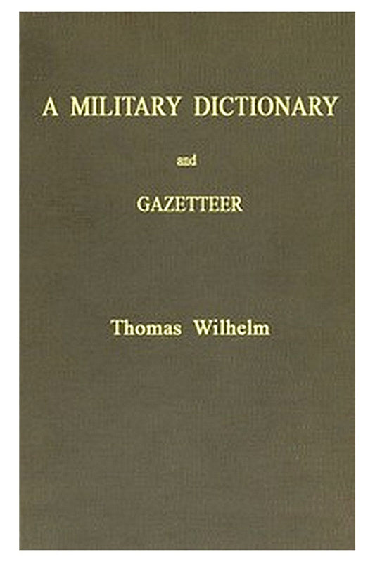 A Military Dictionary and Gazetteer