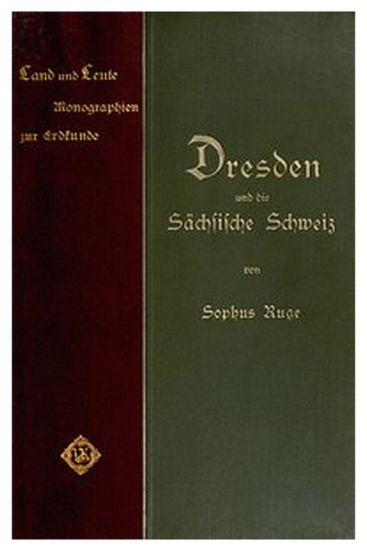 Dresden und die Sächsische Schweiz