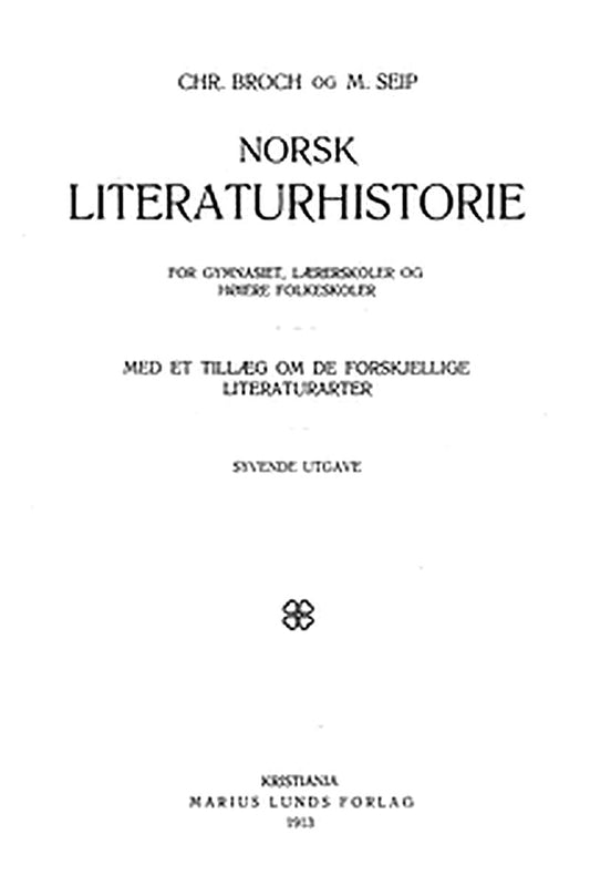 Norsk literaturhistorie for gymnasiet, lærerskoler og høiere folkeskoler