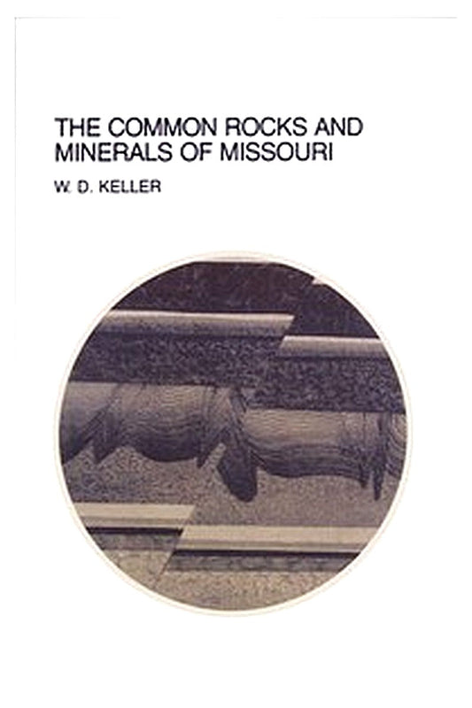 The Common Rocks and Minerals of Missouri
