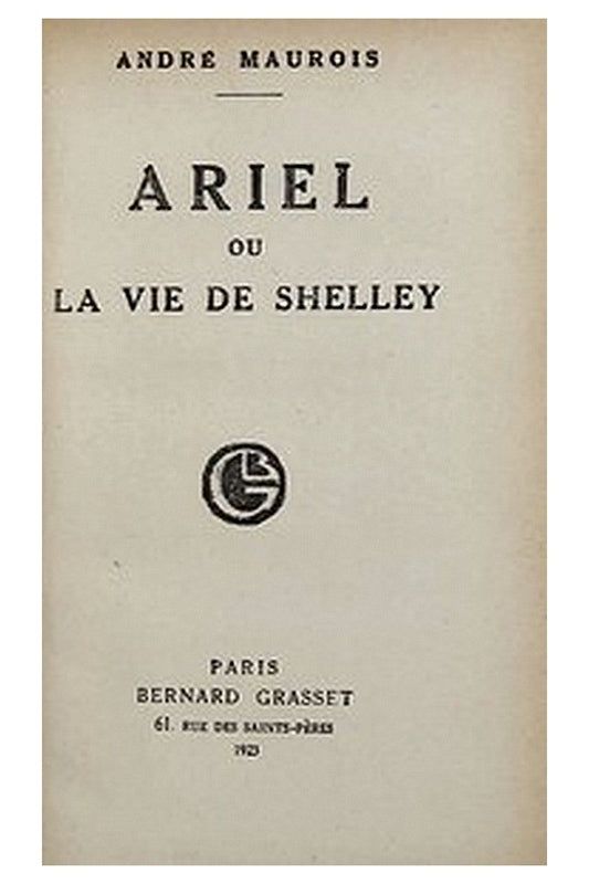 Ariel: ou, La vie de Shelley