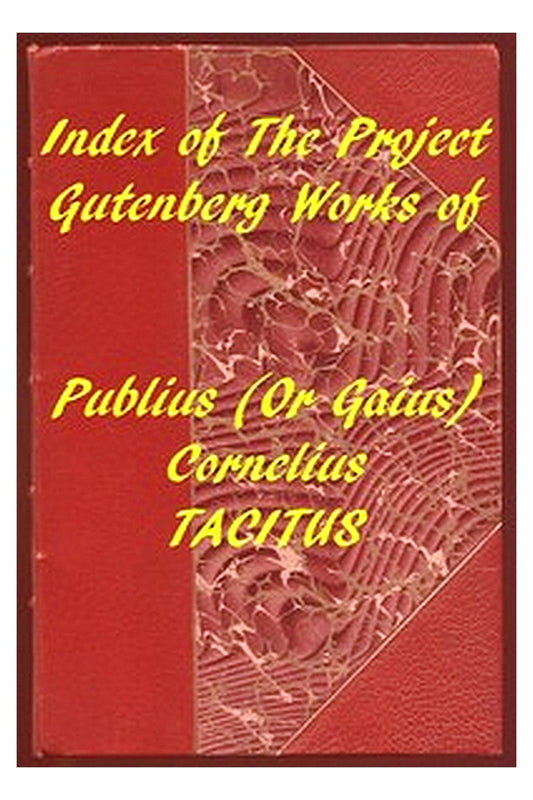 Index of the Project Gutenberg Works of Cornelius Tacitus