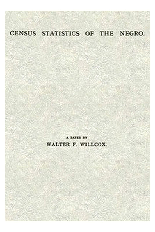 Census Statistics of the Negro: A Paper