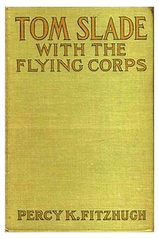 Tom Slade with the Flying Corps: A Campfire Tale