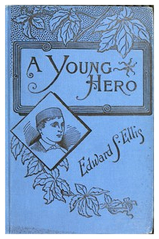 A Young Hero Or, Fighting to Win