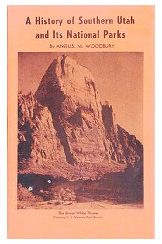 A History of Southern Utah and Its National Parks (Revised)