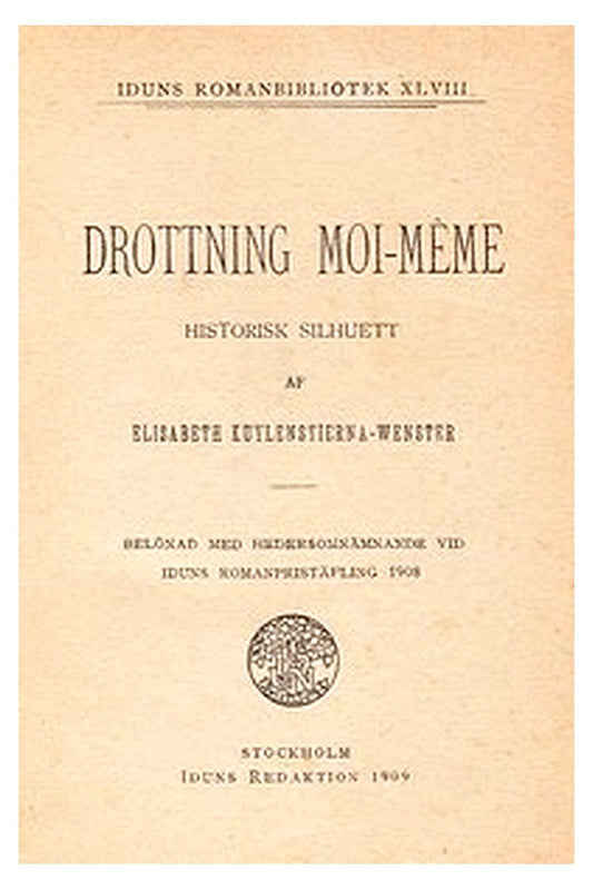 Drottning Moi-Même: Historisk silhuett