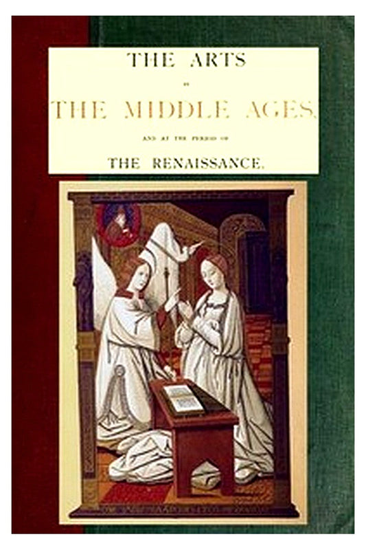 The Arts in the Middle Ages and at the Period of the Renaissance