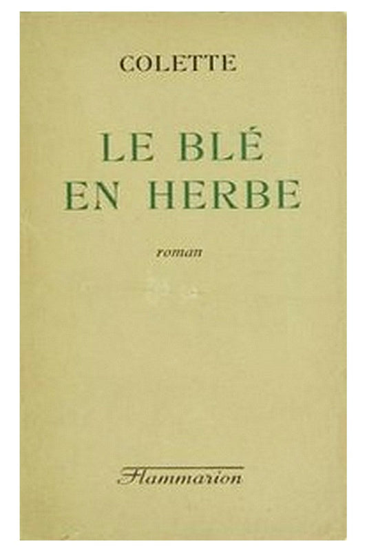 Le blé en herbe: roman