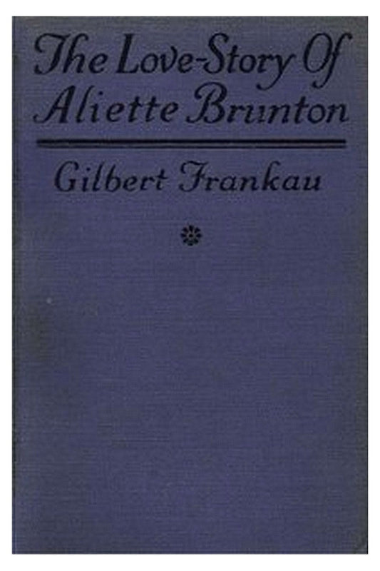 The Love-Story of Aliette Brunton