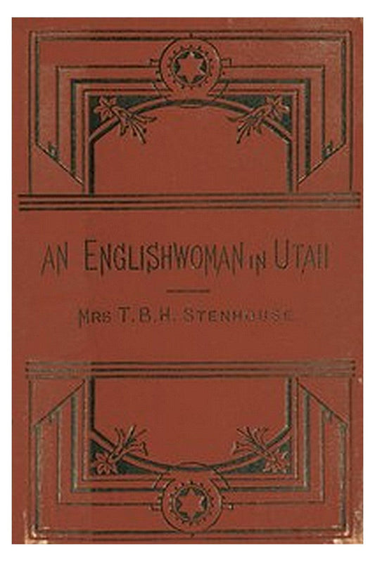 An Englishwoman in Utah: The Story of a Life's Experience in Mormonism