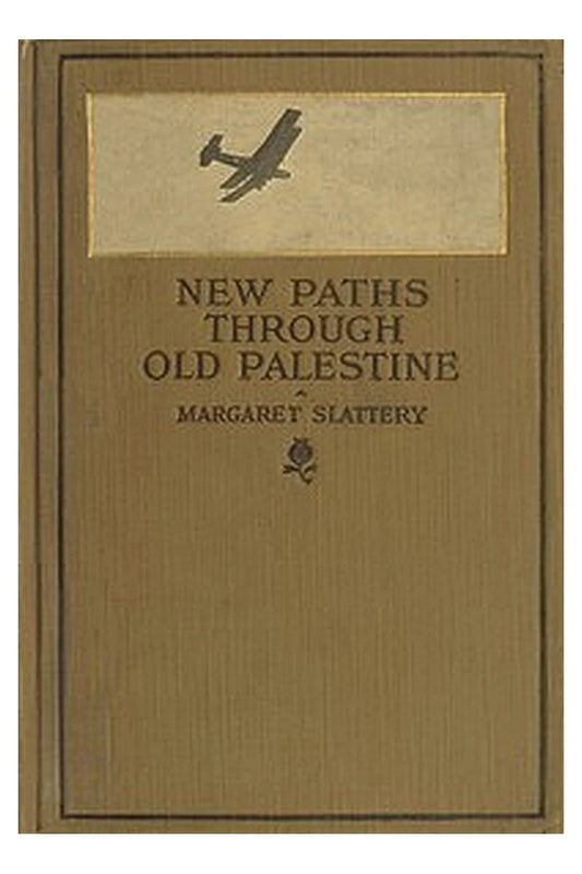 New Paths through Old Palestine