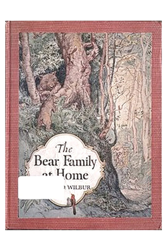 The Bear Family at Home, and How the Circus Came to Visit Them