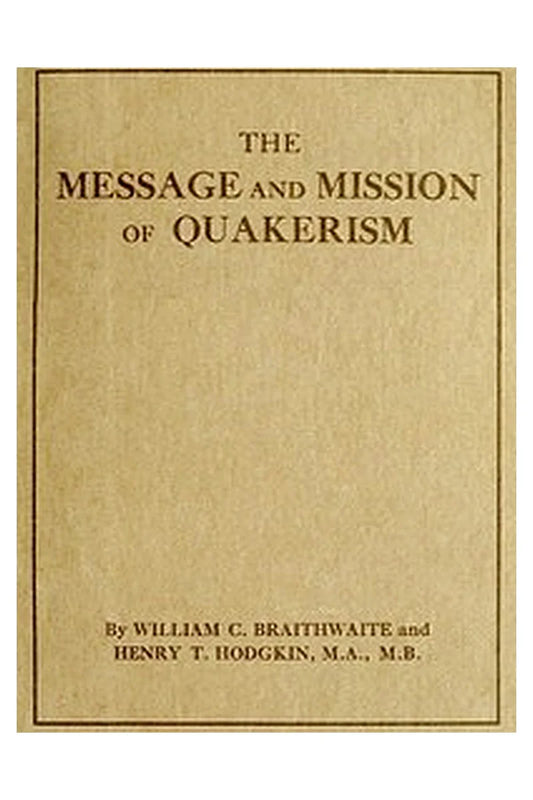 The Message and Mission of Quakerism