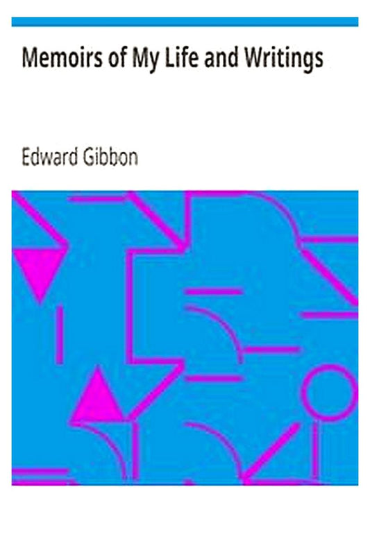 Memoirs of My Life and Writings