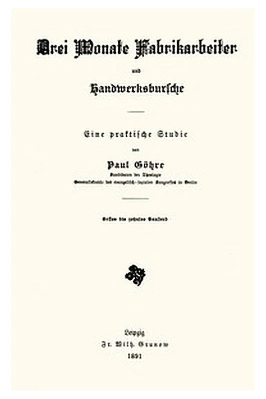 Drei Monate Fabrikarbeiter und Handwerksbursche