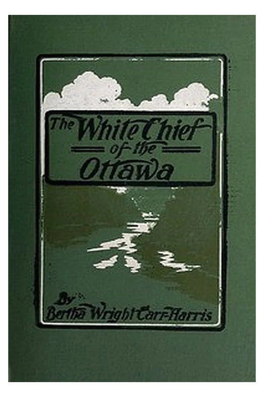 The White Chief of the Ottawa