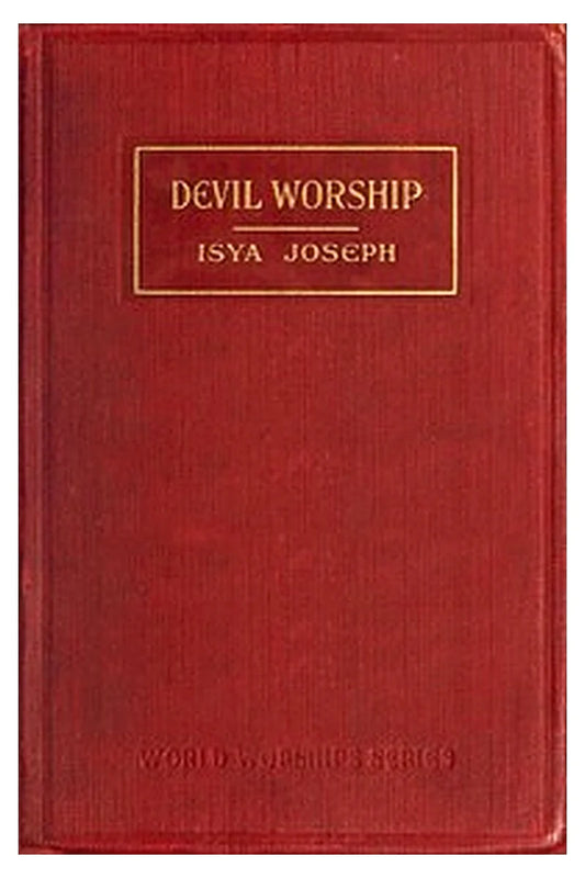 Devil Worship: The Sacred Books and Traditions of the Yezidiz