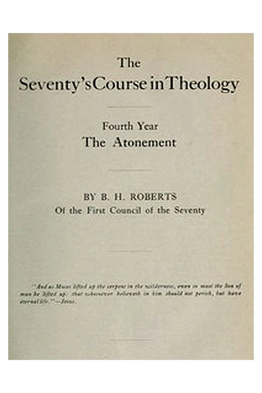 The Seventy's Course in Theology, Fourth Year