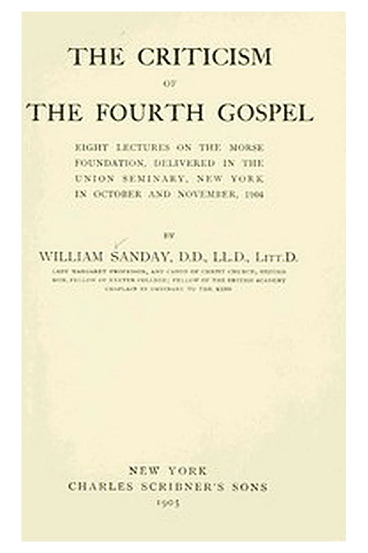 The Criticism of the Fourth Gospel